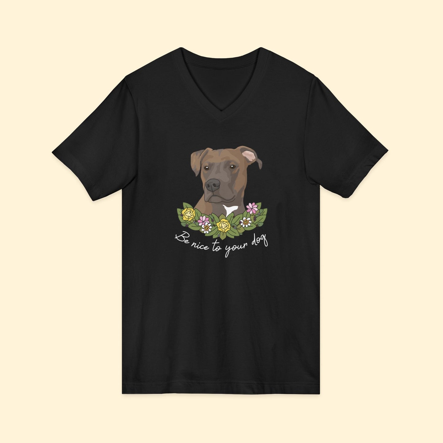 Be Nice to You Dog | Unisex V - Neck Tee - Detezi Designs - 20694344108293950397