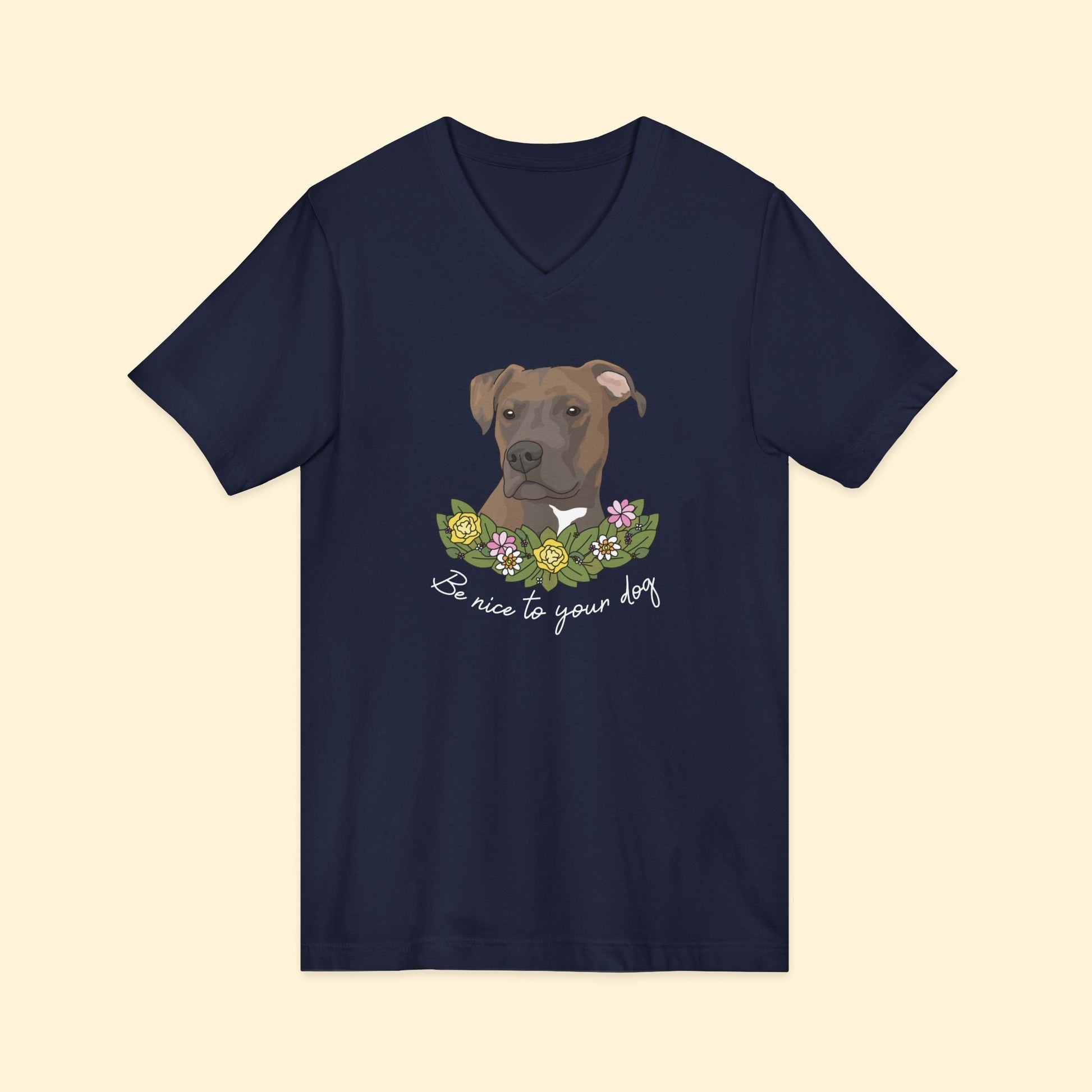 Be Nice to You Dog | Unisex V - Neck Tee - Detezi Designs - 23908111131301130898