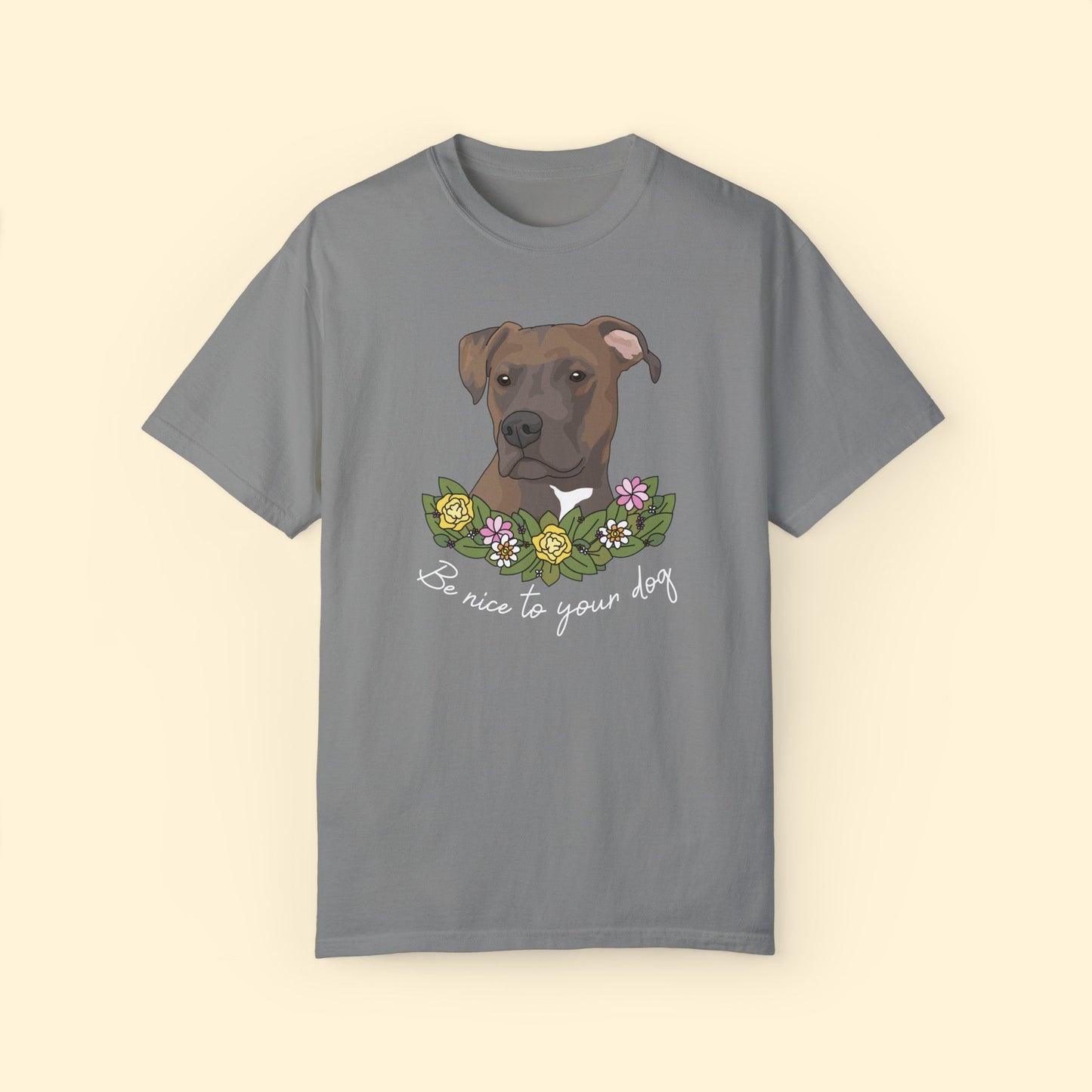 Be Nice To Your Dog | Comfort Colors Unisex T - shirt - Detezi Designs - 11655637421002365794