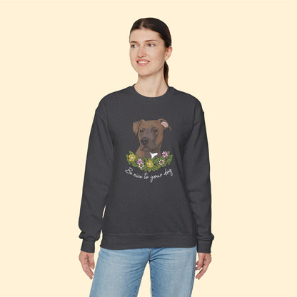 Be Nice to Your Dog | Crewneck Sweatshirt - Detezi Designs-53114851598401908963