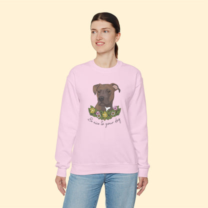 Be Nice to Your Dog | Crewneck Sweatshirt - Detezi Designs-53114851598401908963