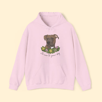 Be Nice to Your Dog | Hooded Sweatshirt - Detezi Designs-41702570916650813187