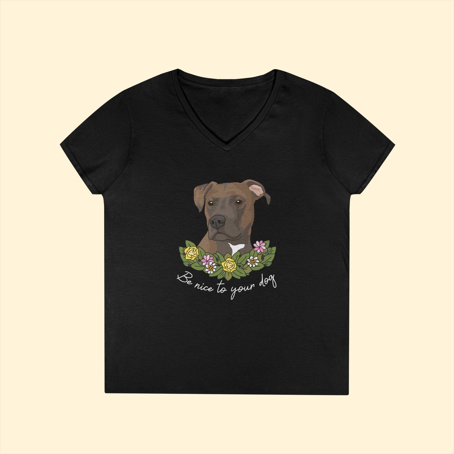 Be Nice To Your Dog | Ladies' V - Neck T-Shirt - Detezi Designs - 98229921495407855514