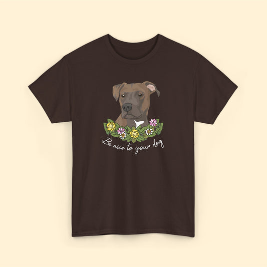 Be Nice to Your Dog | T-shirt - Detezi Designs-36848386269484230491