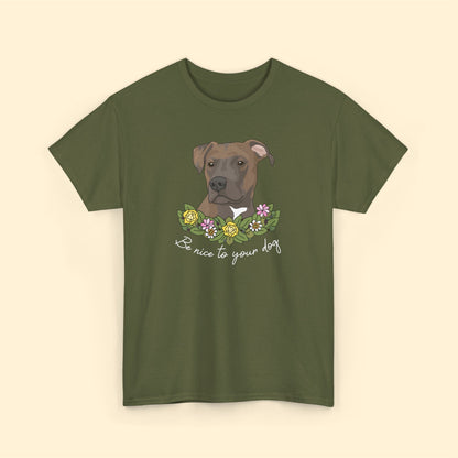 Be Nice to Your Dog | T-shirt - Detezi Designs-69861543300021084124