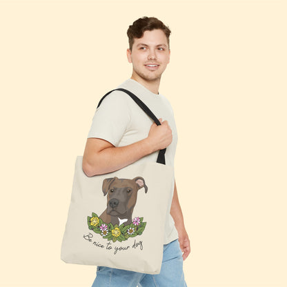 Be Nice to Your Dog | Tote Bag - Detezi Designs-22545442583715044681