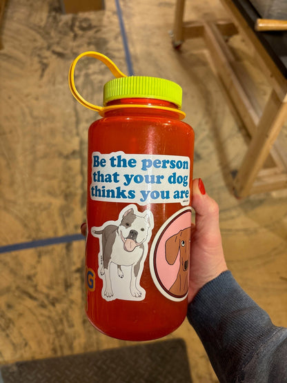 Be The Person That Your Dog Thinks You Are | 4" Vinyl Sticker - Detezi Designs - 