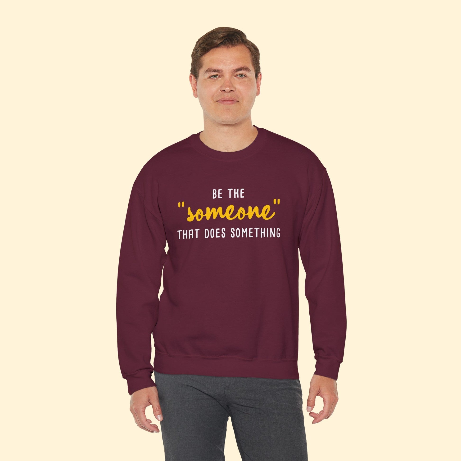 Be The "Someone" That Does Something | Crewneck Sweatshirt - Detezi Designs - 69742334253970464701