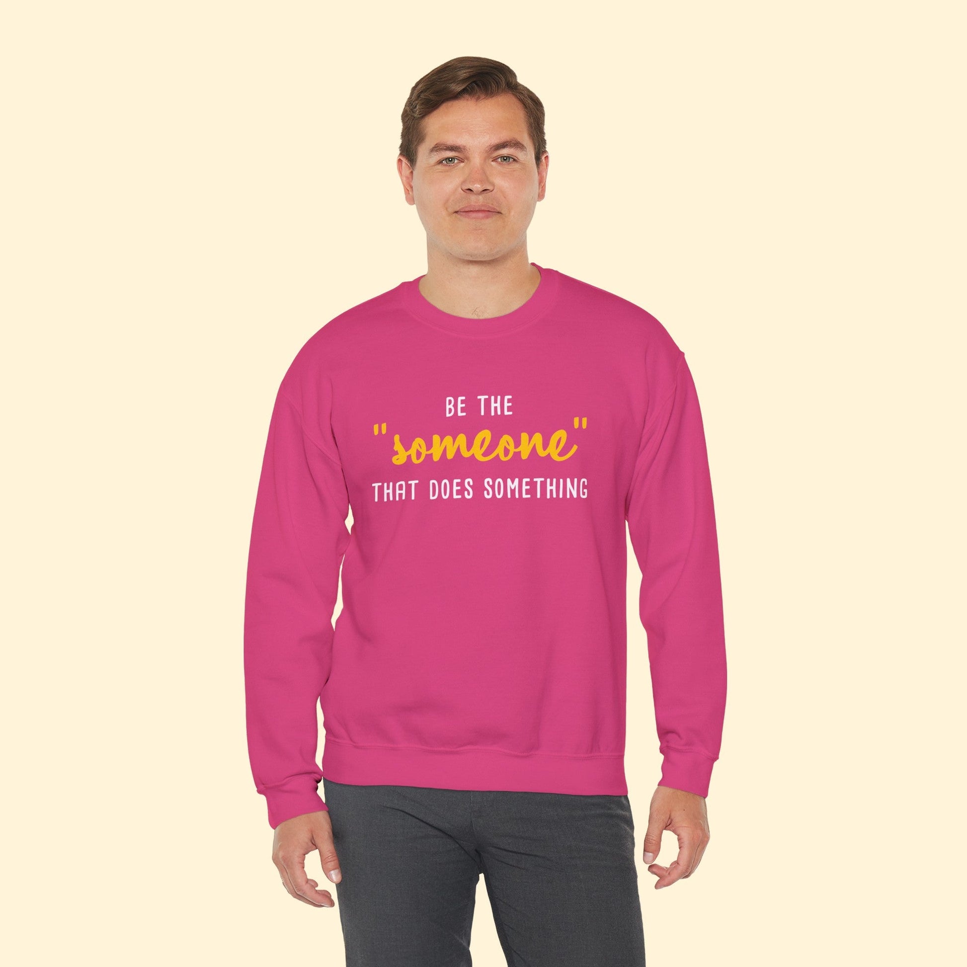 Be The "Someone" That Does Something | Crewneck Sweatshirt - Detezi Designs - 69742334253970464701