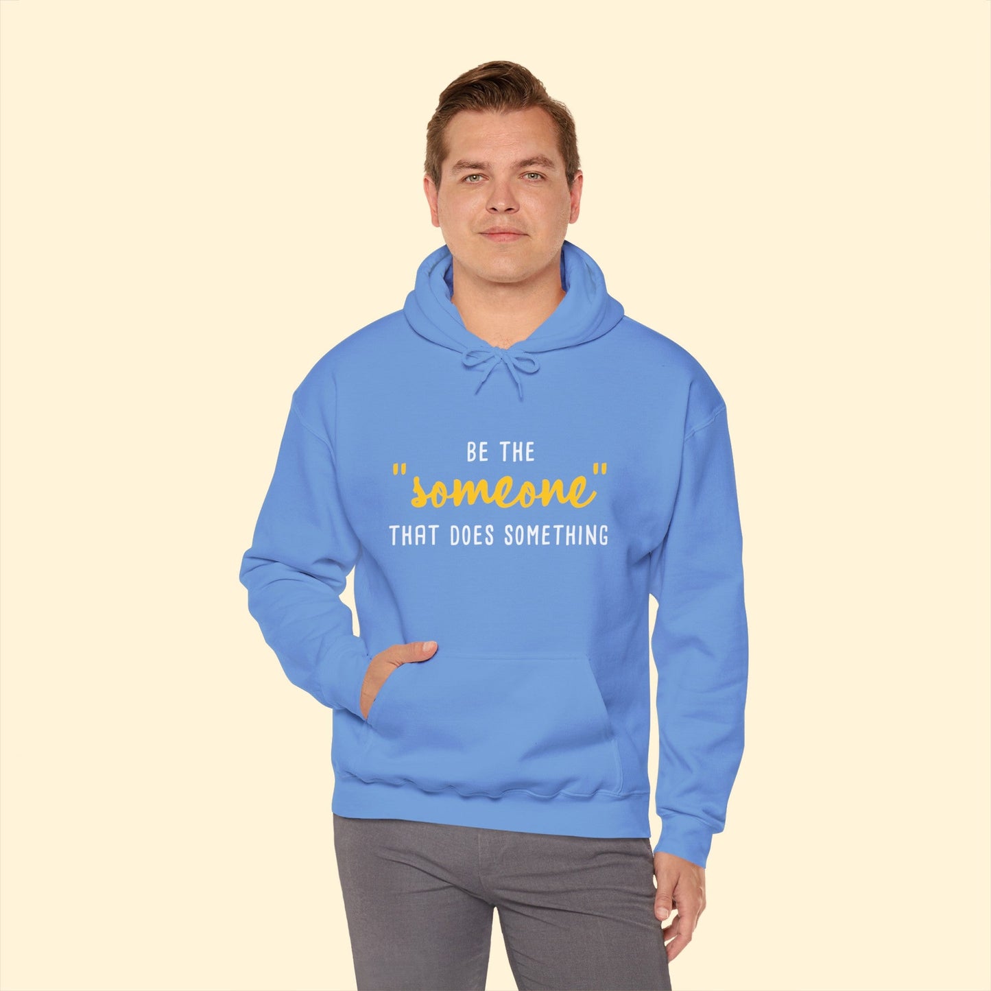 Be The "Someone" That Does Something | Hooded Sweatshirt - Detezi Designs - 31783975277799436049