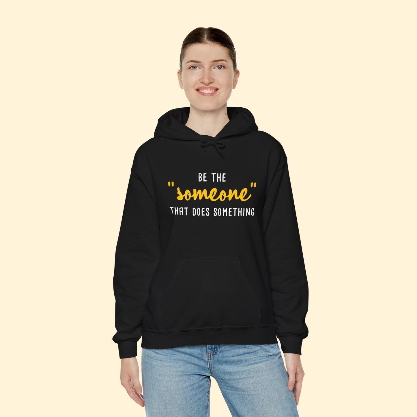 Be The "Someone" That Does Something | Hooded Sweatshirt - Detezi Designs - 31783975277799436049