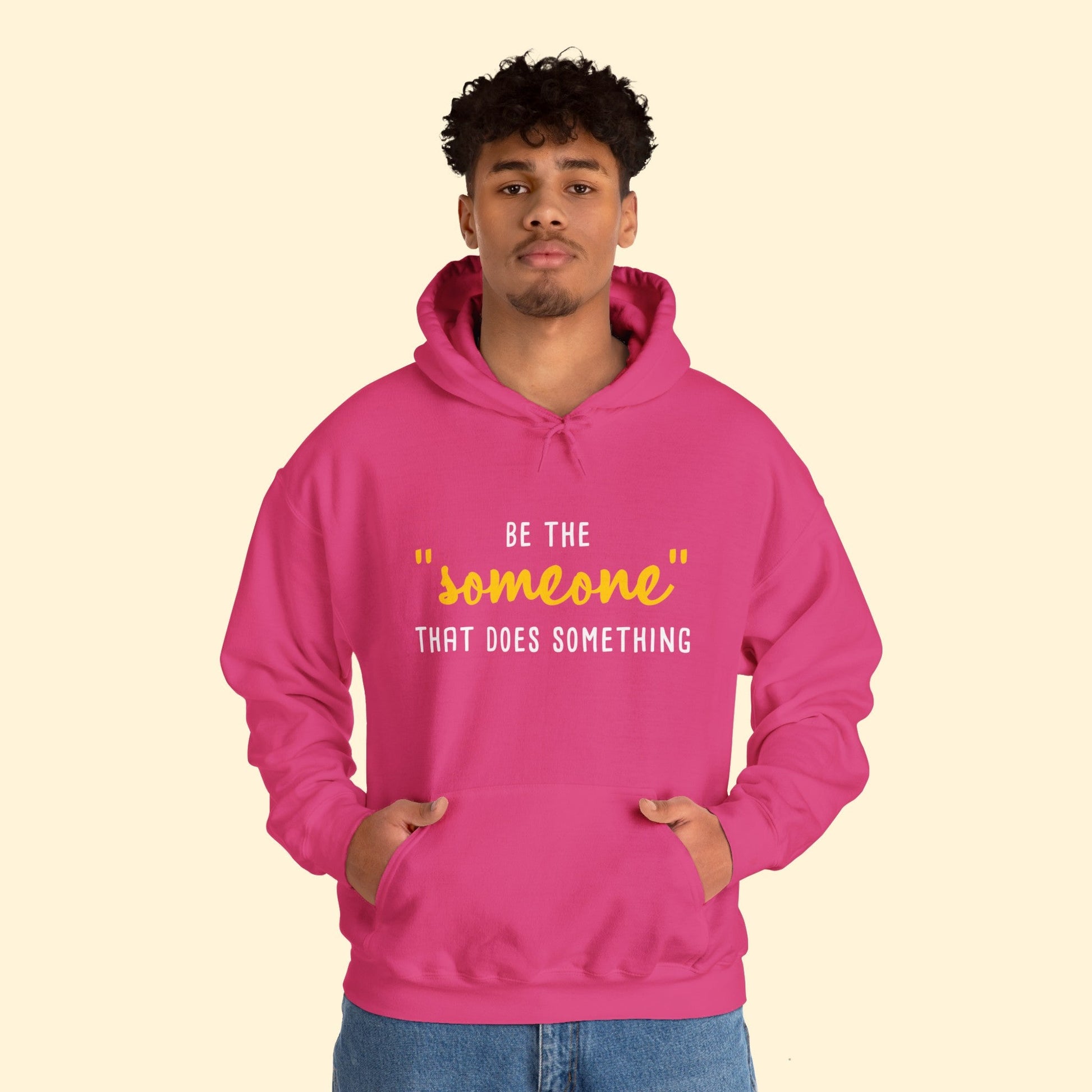 Be The "Someone" That Does Something | Hooded Sweatshirt - Detezi Designs - 31783975277799436049