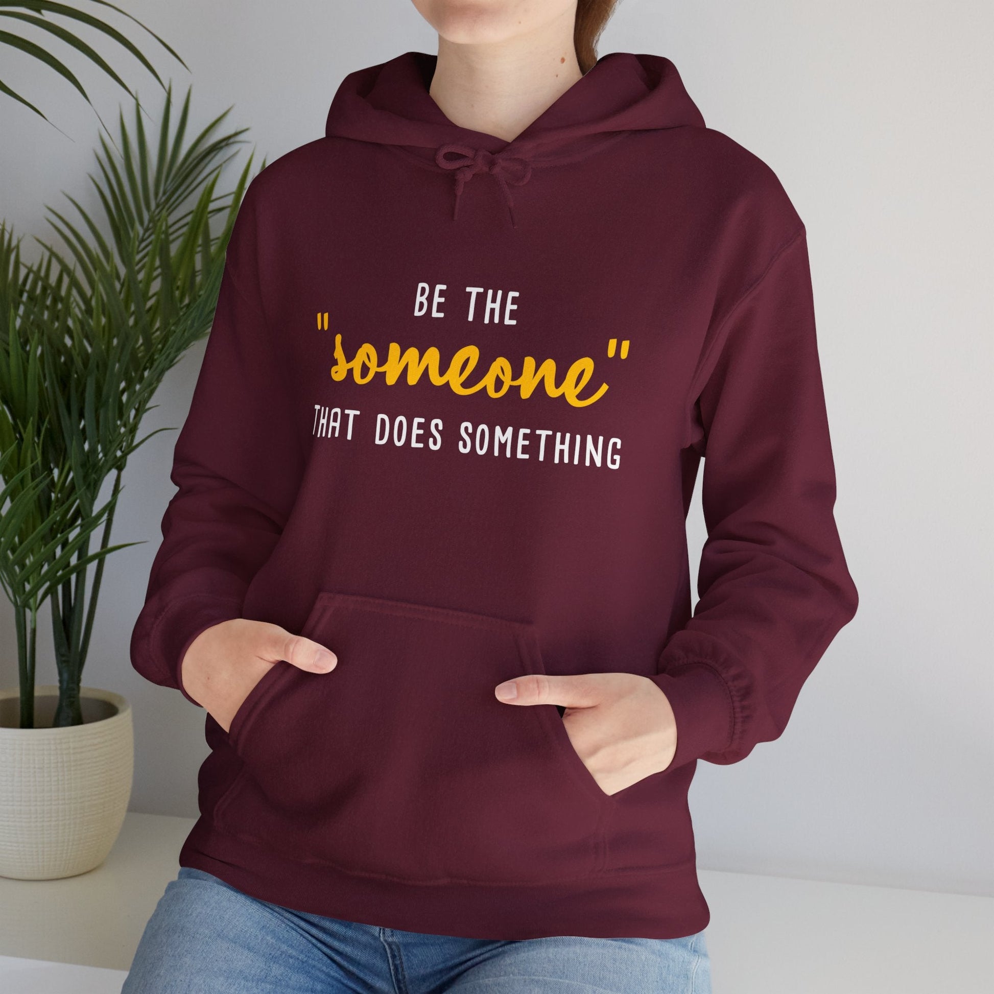 Be The "Someone" That Does Something | Hooded Sweatshirt - Detezi Designs - 31783975277799436049