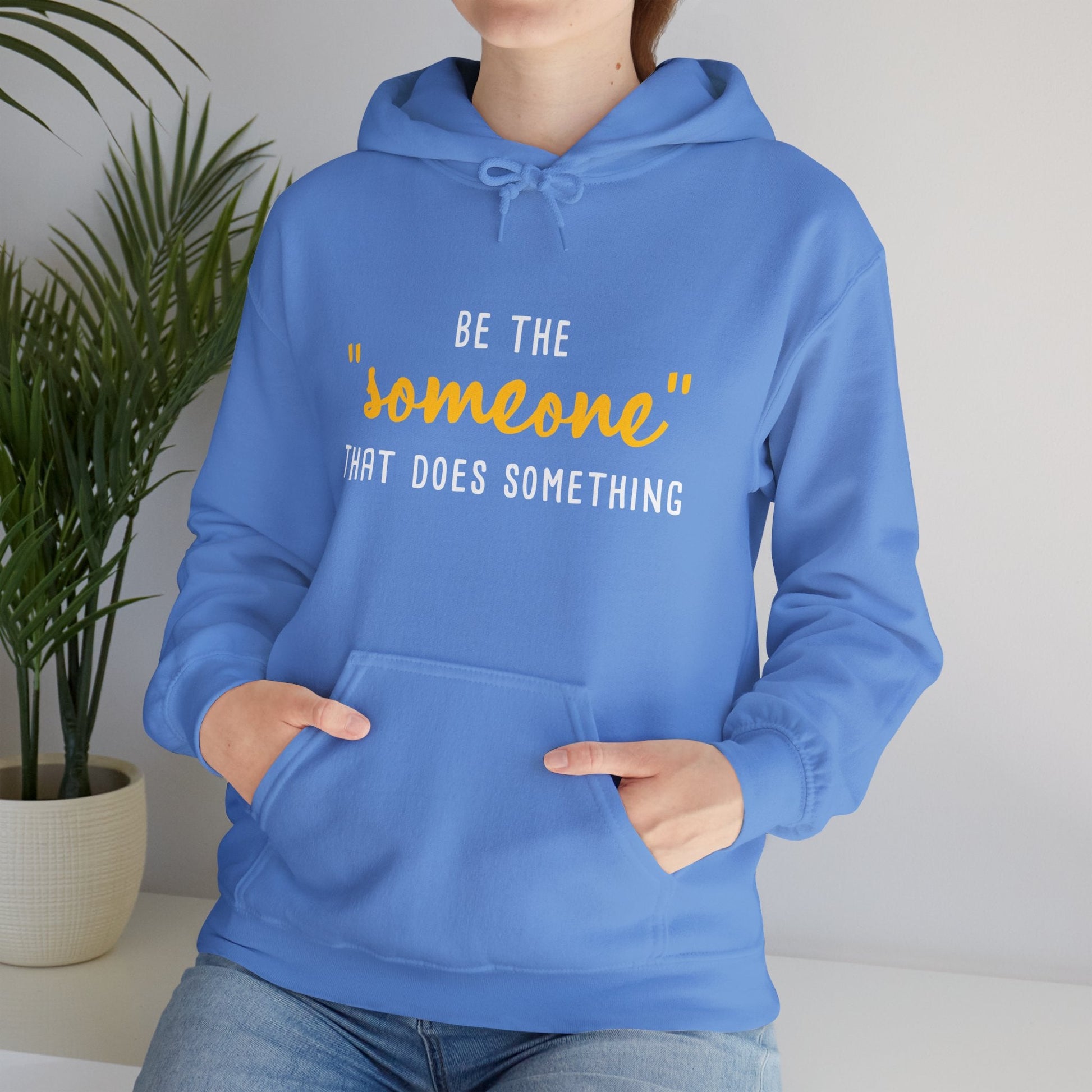 Be The "Someone" That Does Something | Hooded Sweatshirt - Detezi Designs - 31783975277799436049