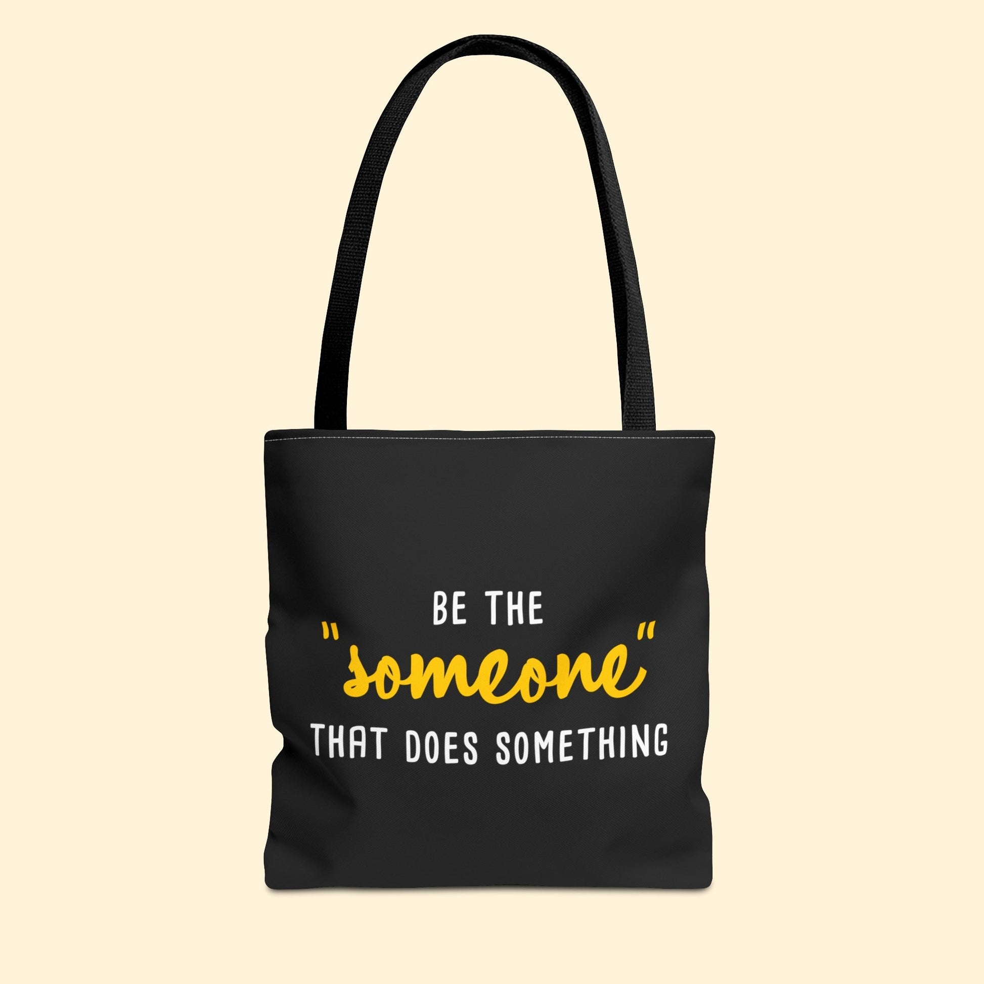 Be The "Someone" That Does Something | Tote Bag - Detezi Designs - 12310757893332054634