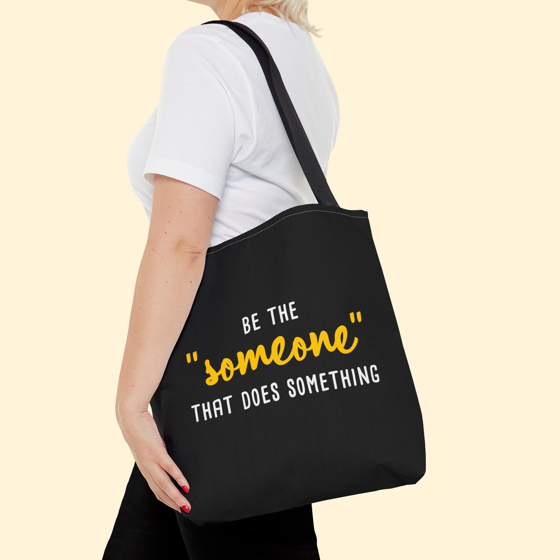 Be The "Someone" That Does Something | Tote Bag - Detezi Designs - 37416582734817369532