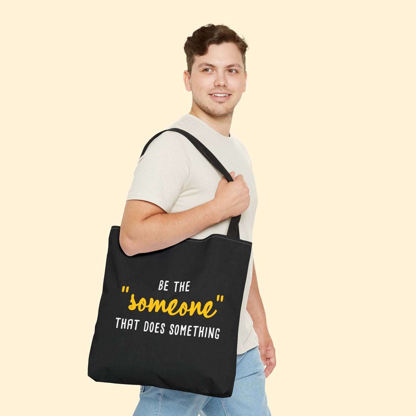 Be The "Someone" That Does Something | Tote Bag - Detezi Designs - 37416582734817369532