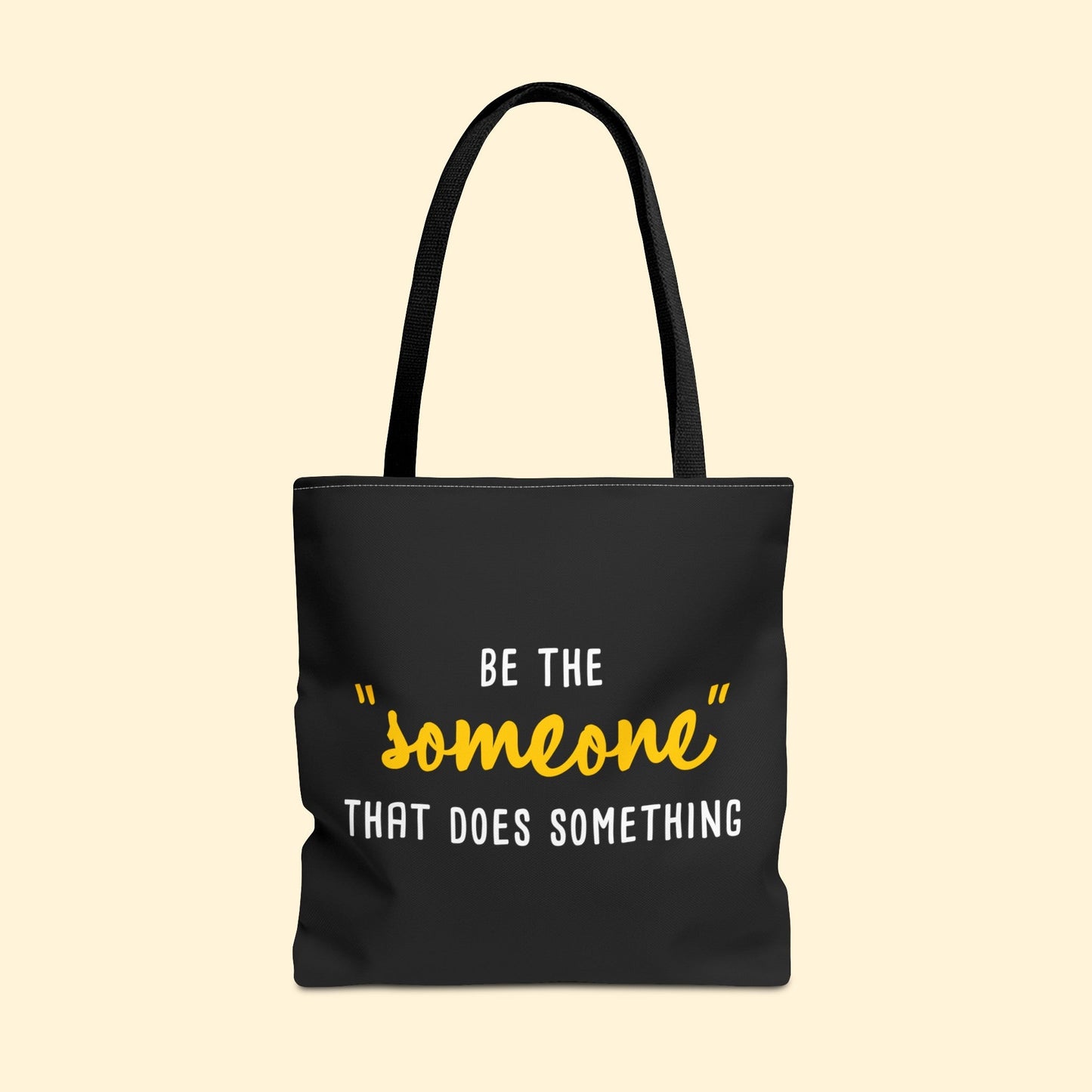 Be The "Someone" That Does Something | Tote Bag - Detezi Designs - 37416582734817369532