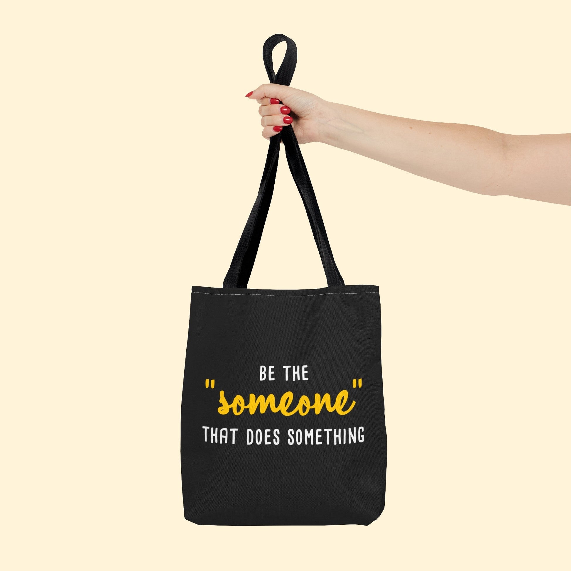 Be The "Someone" That Does Something | Tote Bag - Detezi Designs - 37416582734817369532