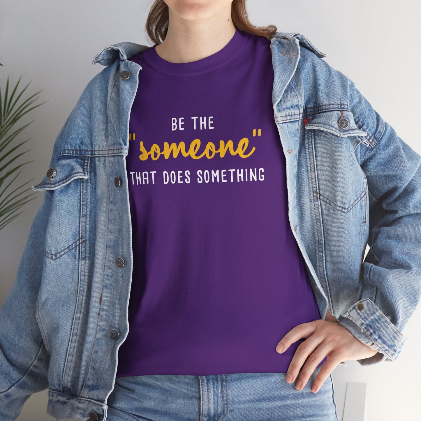 Be The "Someone" That Does Something | Unisex T - shirt - Detezi Designs - 14735968339205739561