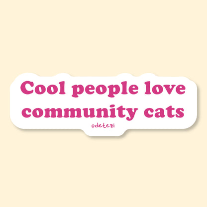 Cool People Love Community Cats | Vinyl Sticker