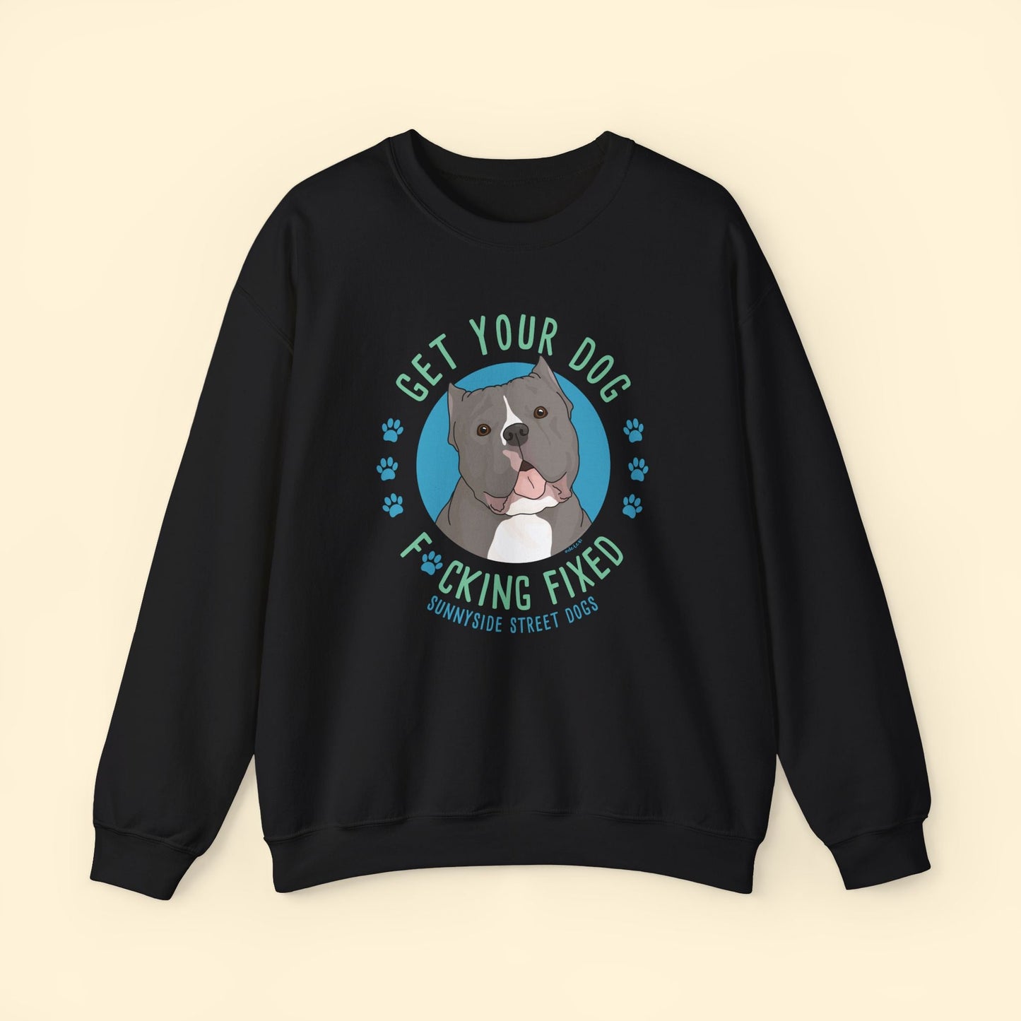 Crewneck Sweatshirt | FUNDRAISER | Sunnyside Street Dogs | Get Your Dog F*cking Fixed - Detezi Designs - 28997913815262125585