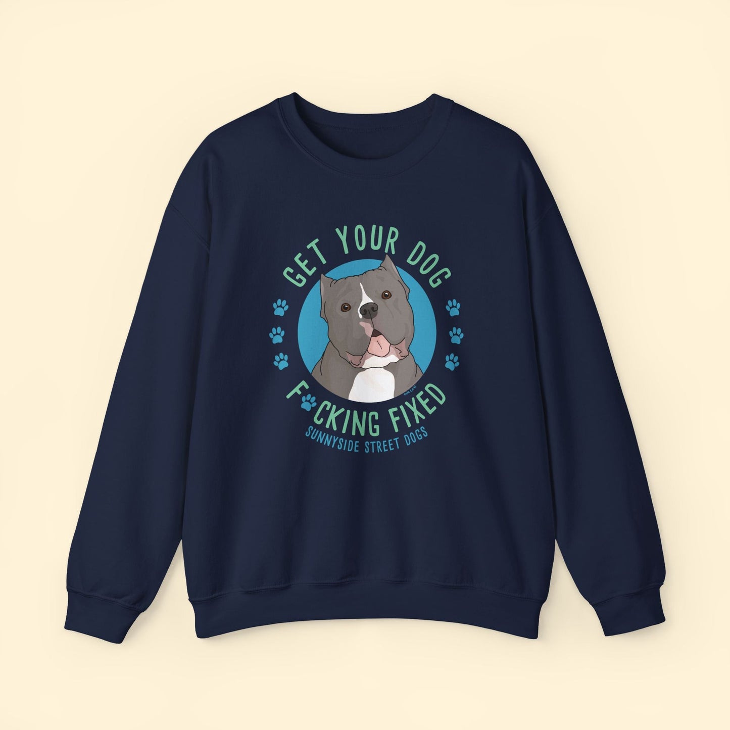 Crewneck Sweatshirt | FUNDRAISER | Sunnyside Street Dogs | Get Your Dog F*cking Fixed - Detezi Designs - 69865044091838539524