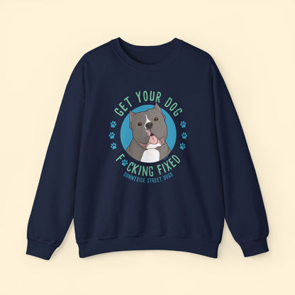 Crewneck Sweatshirt | FUNDRAISER | Sunnyside Street Dogs | Get Your Dog F*cking Fixed - Detezi Designs - 69865044091838539524
