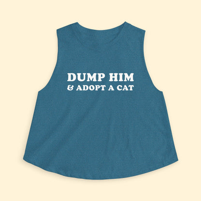 Cropped Muscle Tank | Dump Him & Adopt A Cat - Detezi Designs - 11967664910053622955