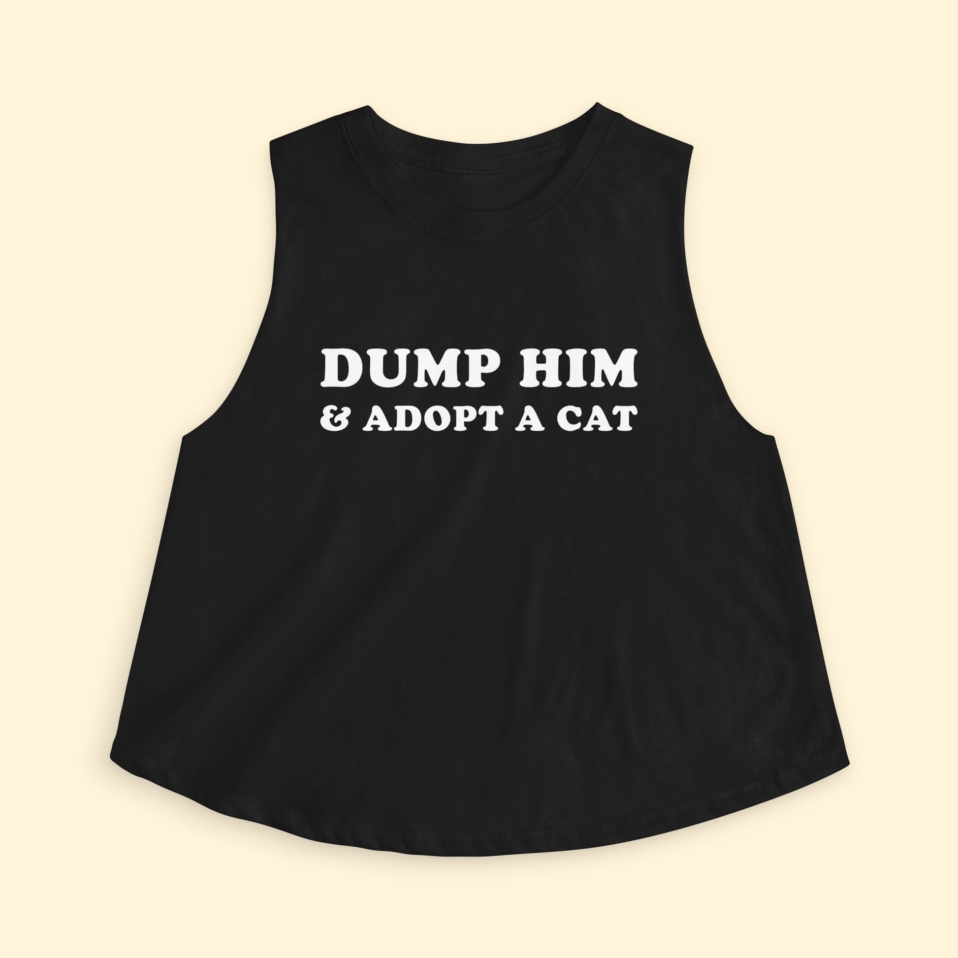 Cropped Muscle Tank | Dump Him & Adopt A Cat - Detezi Designs - 19265293077594505080