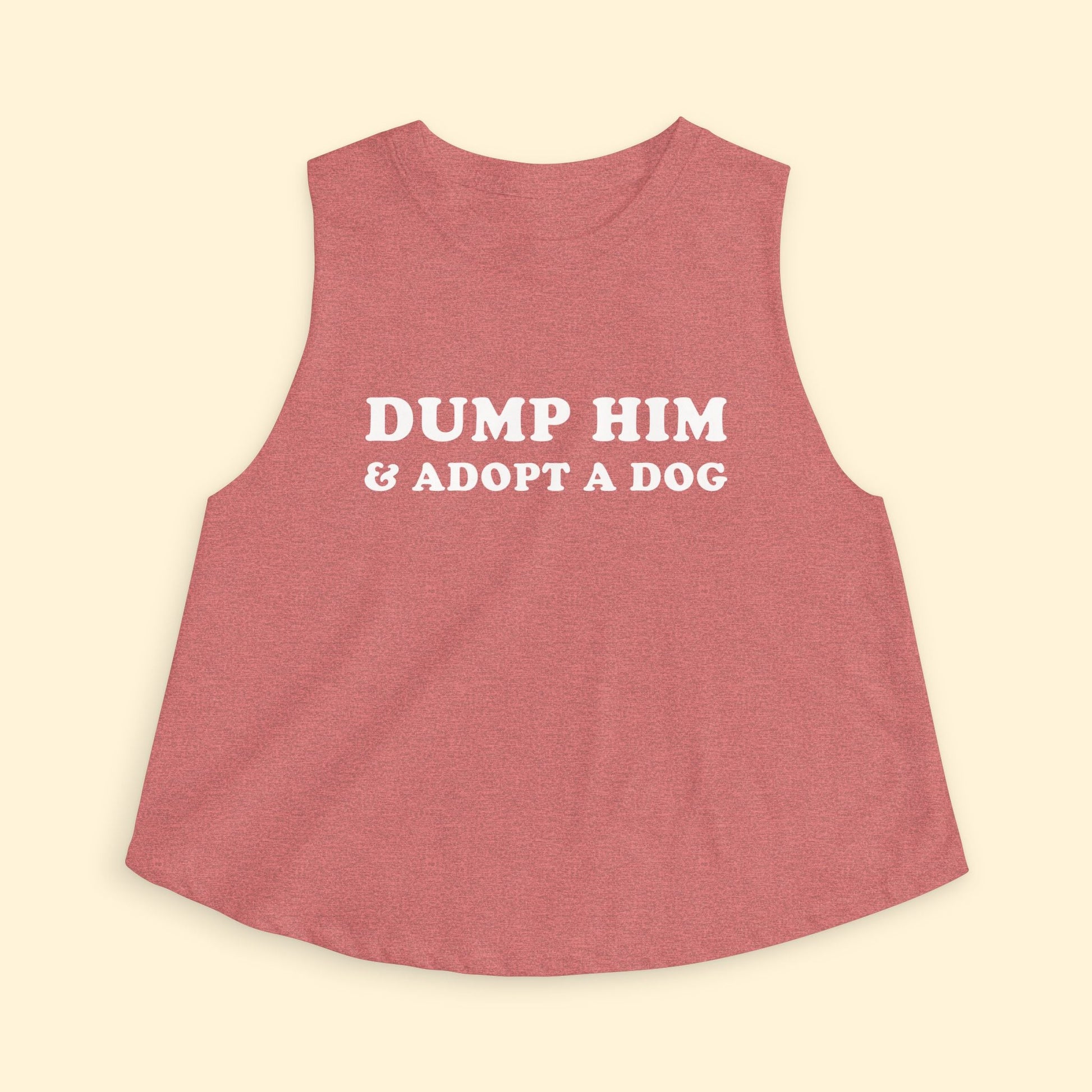 Cropped Muscle Tank | Dump Him & Adopt A Dog - Detezi Designs - 18013977789270324907