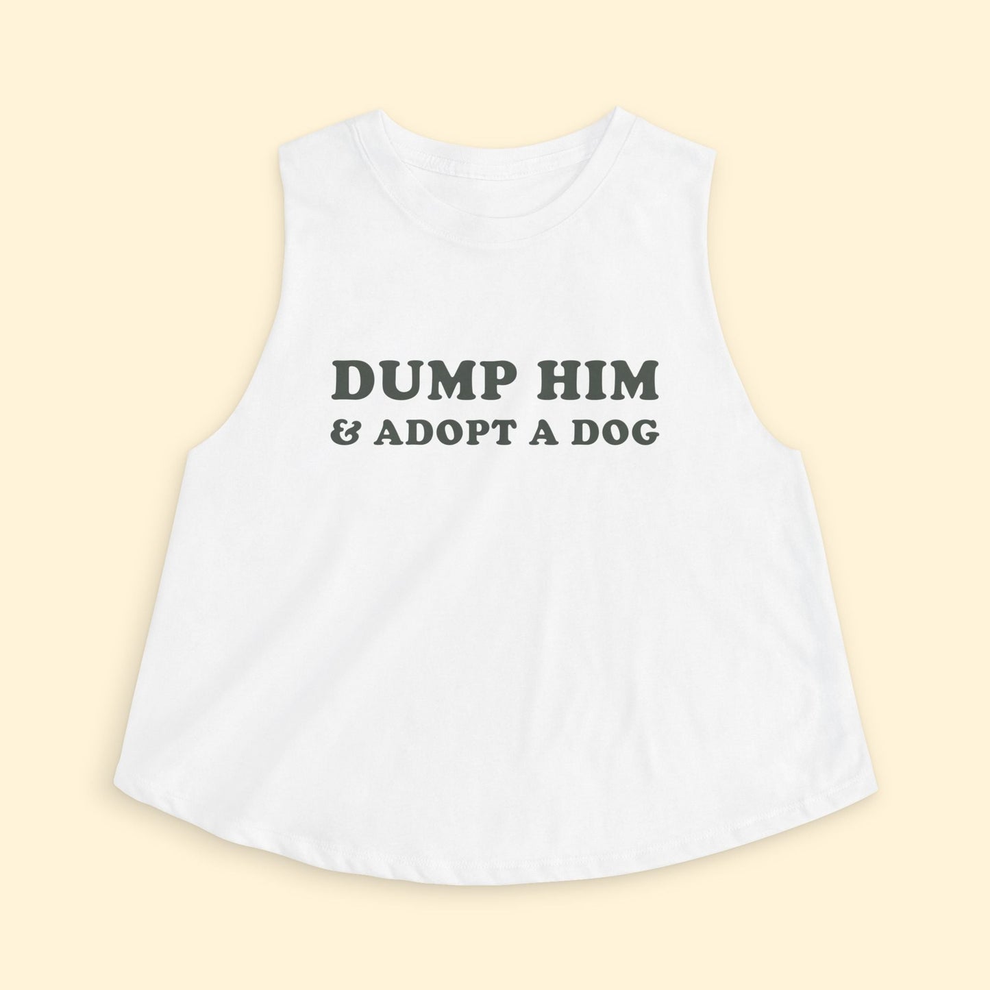 Cropped Muscle Tank | Dump Him & Adopt A Dog - Detezi Designs - 22271120997786973220