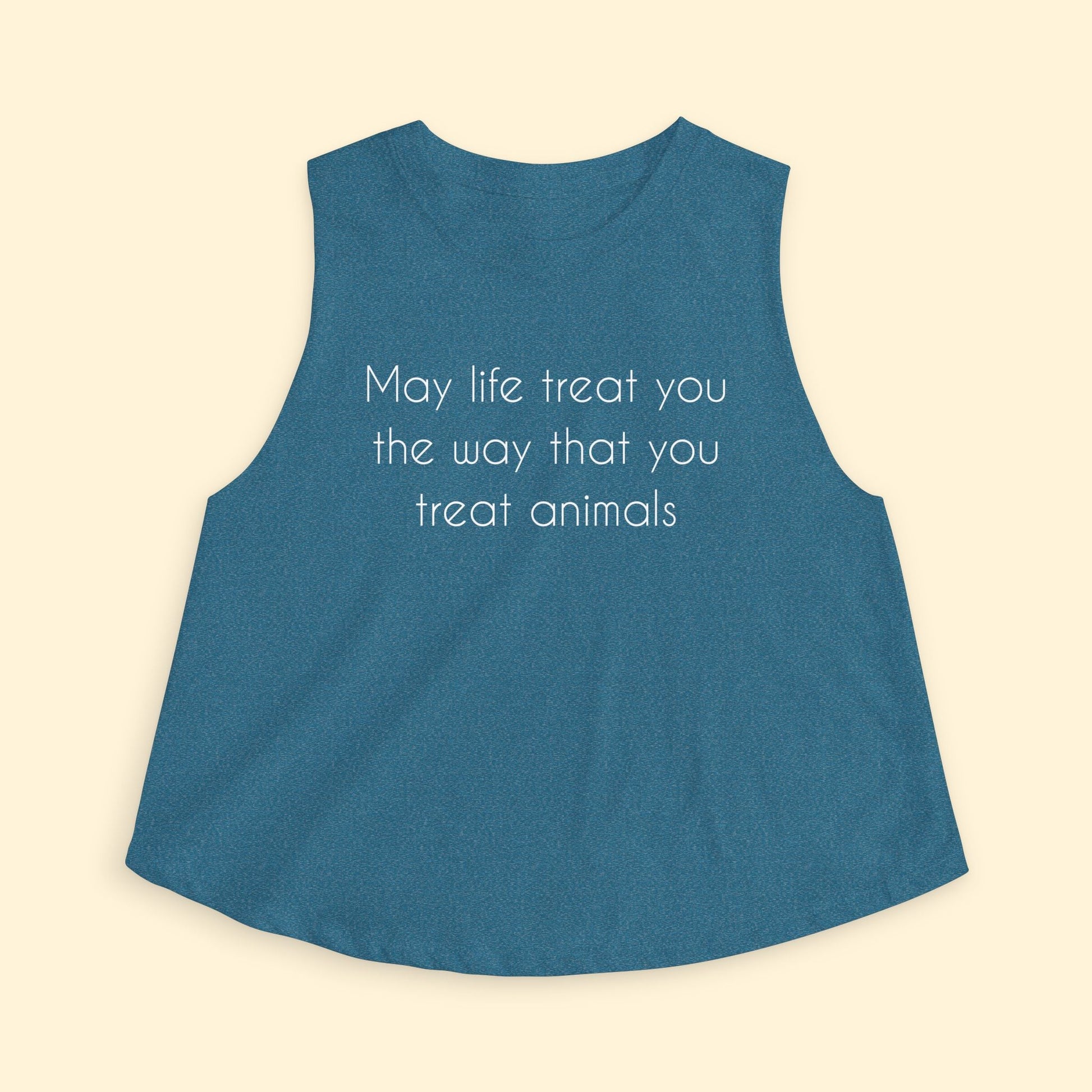 Cropped Muscle Tank | May Life Treat You The Way That You Treat Animals - Detezi Designs - 20973756199800122395