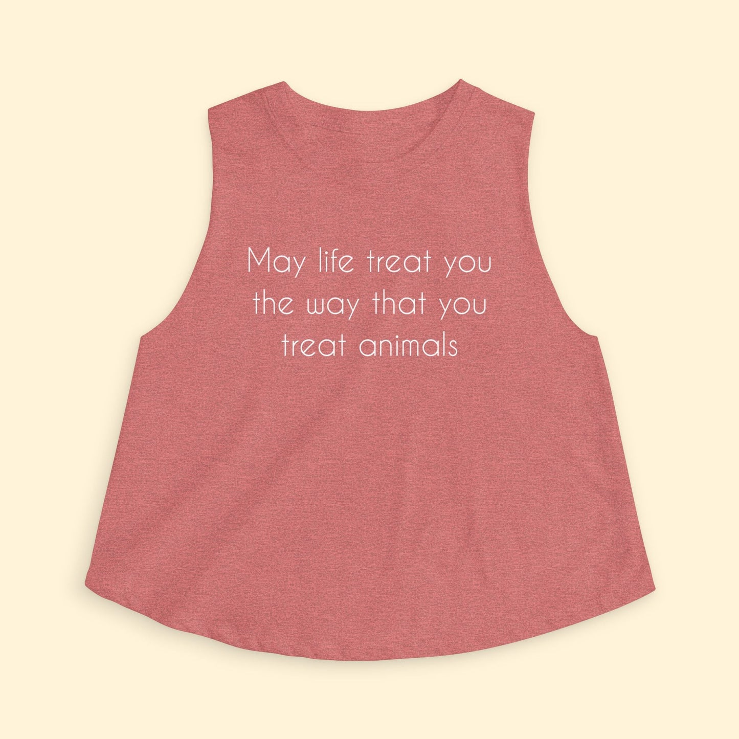Cropped Muscle Tank | May Life Treat You The Way That You Treat Animals - Detezi Designs - 28878554385238772153