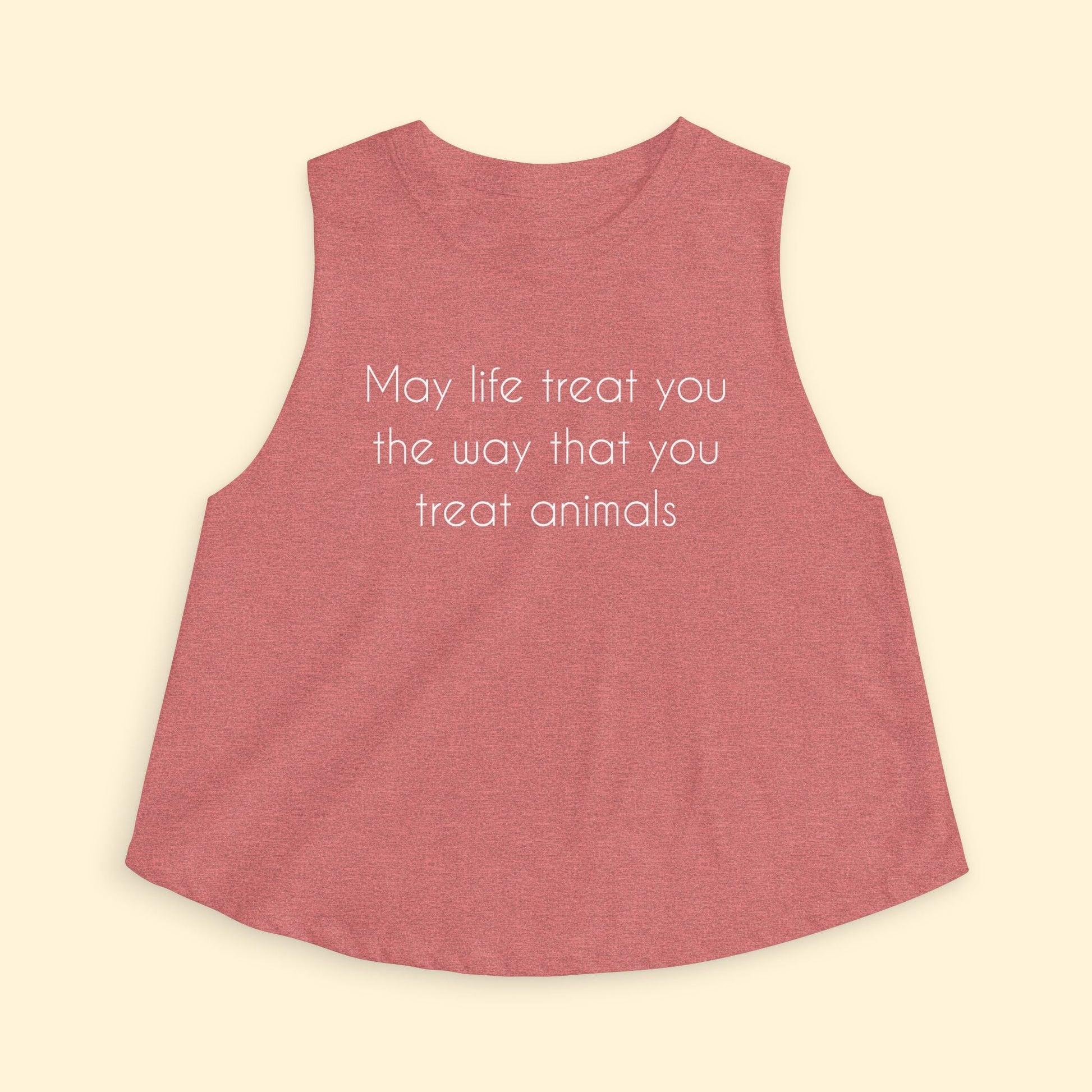 Cropped Muscle Tank | May Life Treat You The Way That You Treat Animals - Detezi Designs - 28878554385238772153