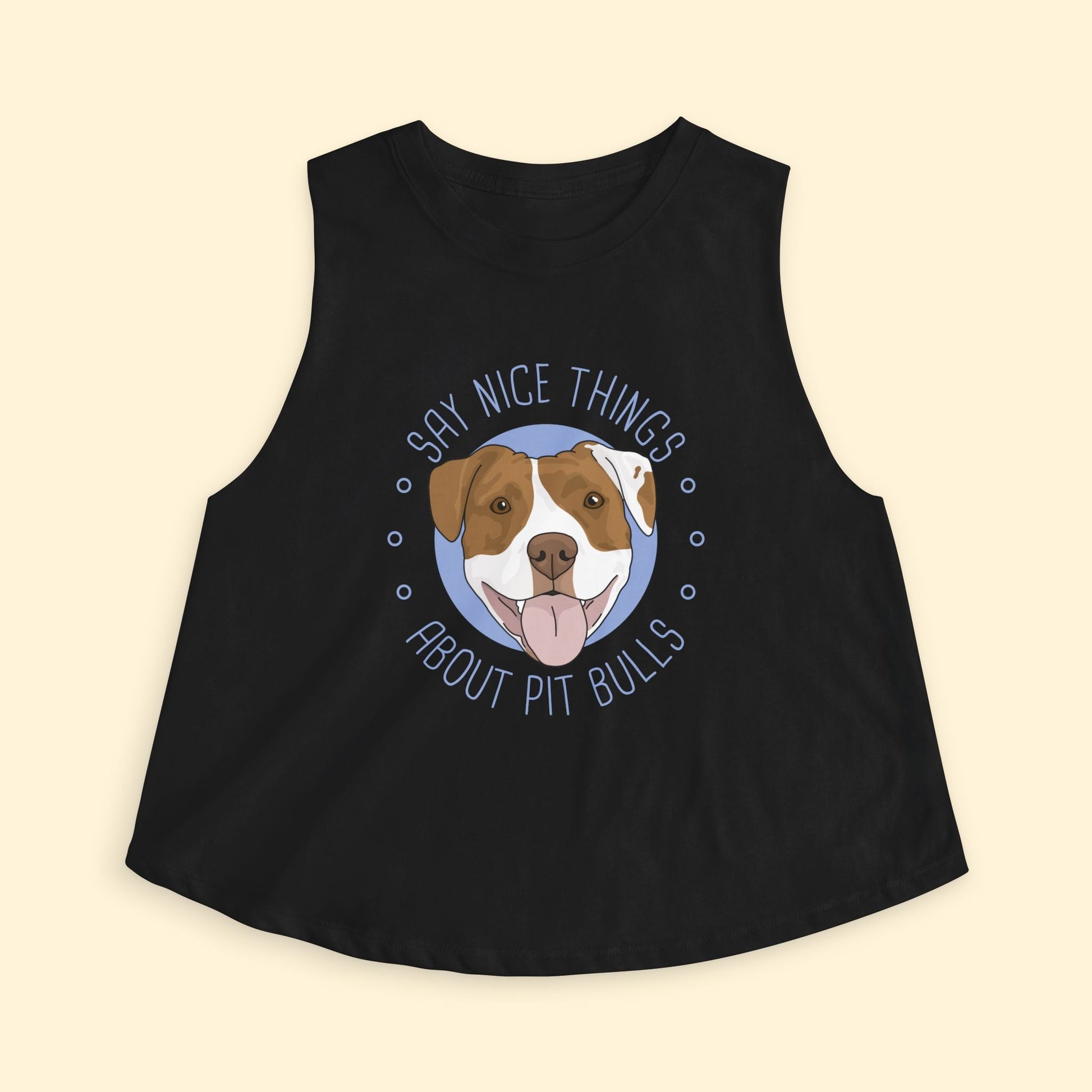 Cropped Muscle Tank | Say Nice Things About Pit Bulls - Detezi Designs - 19272168894378153983