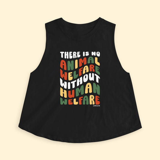 Cropped Muscle Tank | There Is No Animal Welfare Without Human Welfare - Detezi Designs - 10539081005601500867