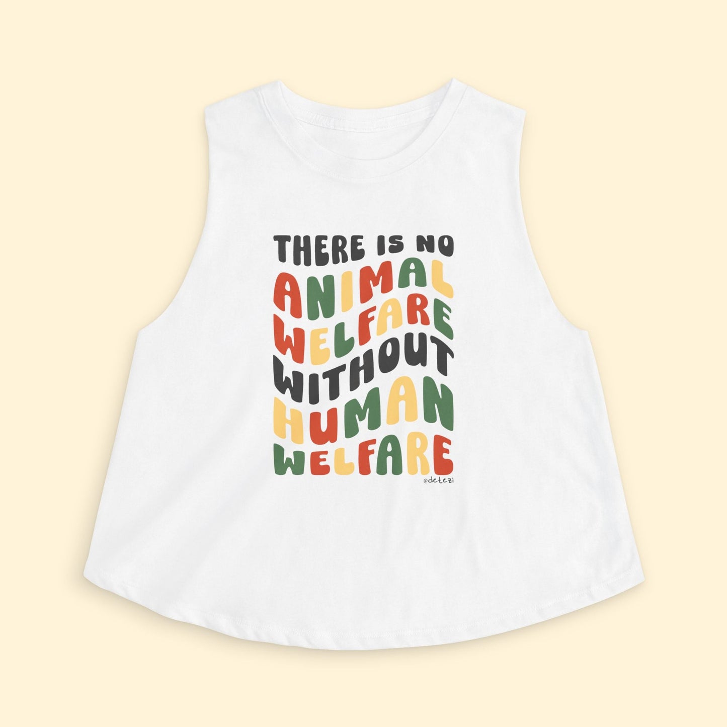 Cropped Muscle Tank | There Is No Animal Welfare Without Human Welfare - Detezi Designs - 53309778675788796437