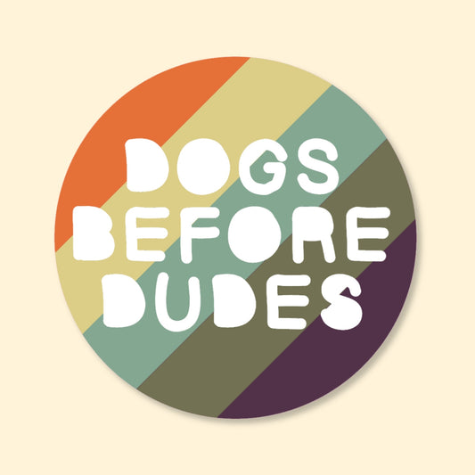 Dogs Before Dudes | Vinyl Sticker - Detezi Designs-