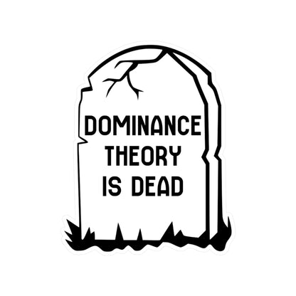 Dominance Theory Is Dead | Kiss - Cut Vinyl Decals - Detezi Designs - 29337921124681224972