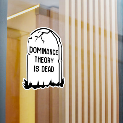 Dominance Theory Is Dead | Kiss - Cut Vinyl Decals - Detezi Designs - 29337921124681224972