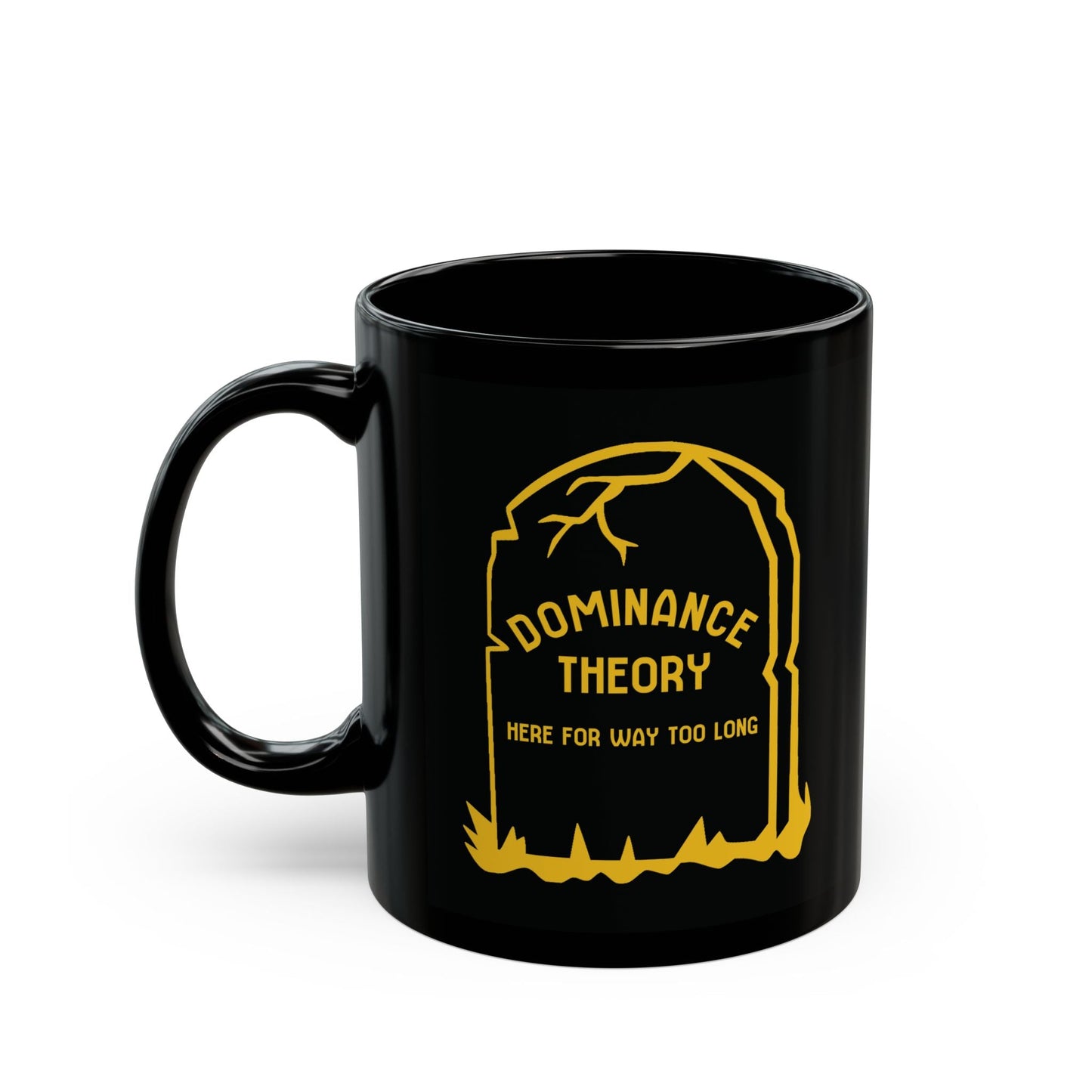 Dominance Theory Is Dead | Mug - Detezi Designs - 87090605992830940596