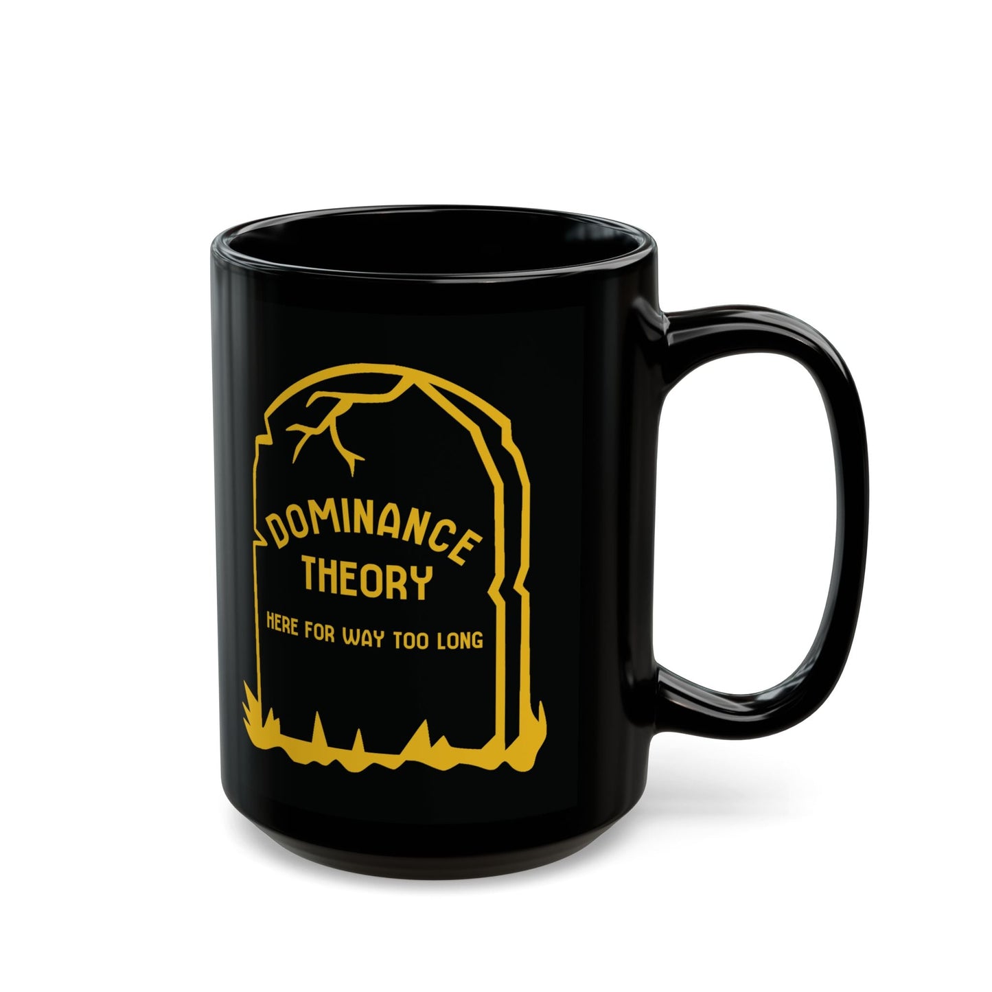 Dominance Theory Is Dead | Mug - Detezi Designs - 87090605992830940596