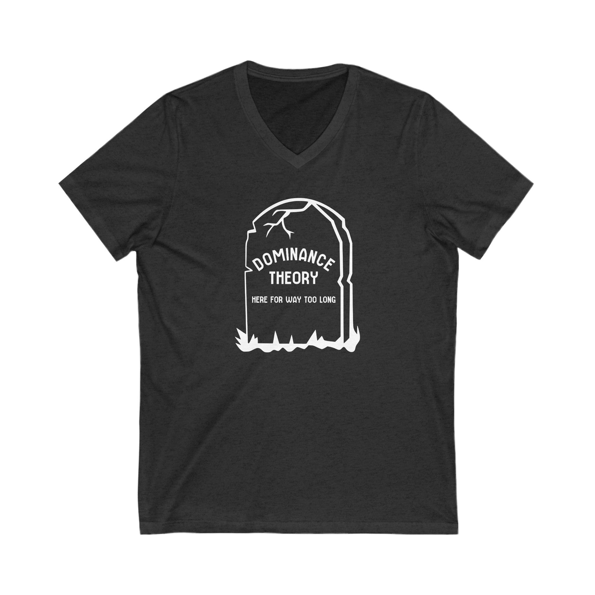 Dominance Theory Is Dead | Unisex V - Neck Tee - Detezi Designs - 57689965750146395153