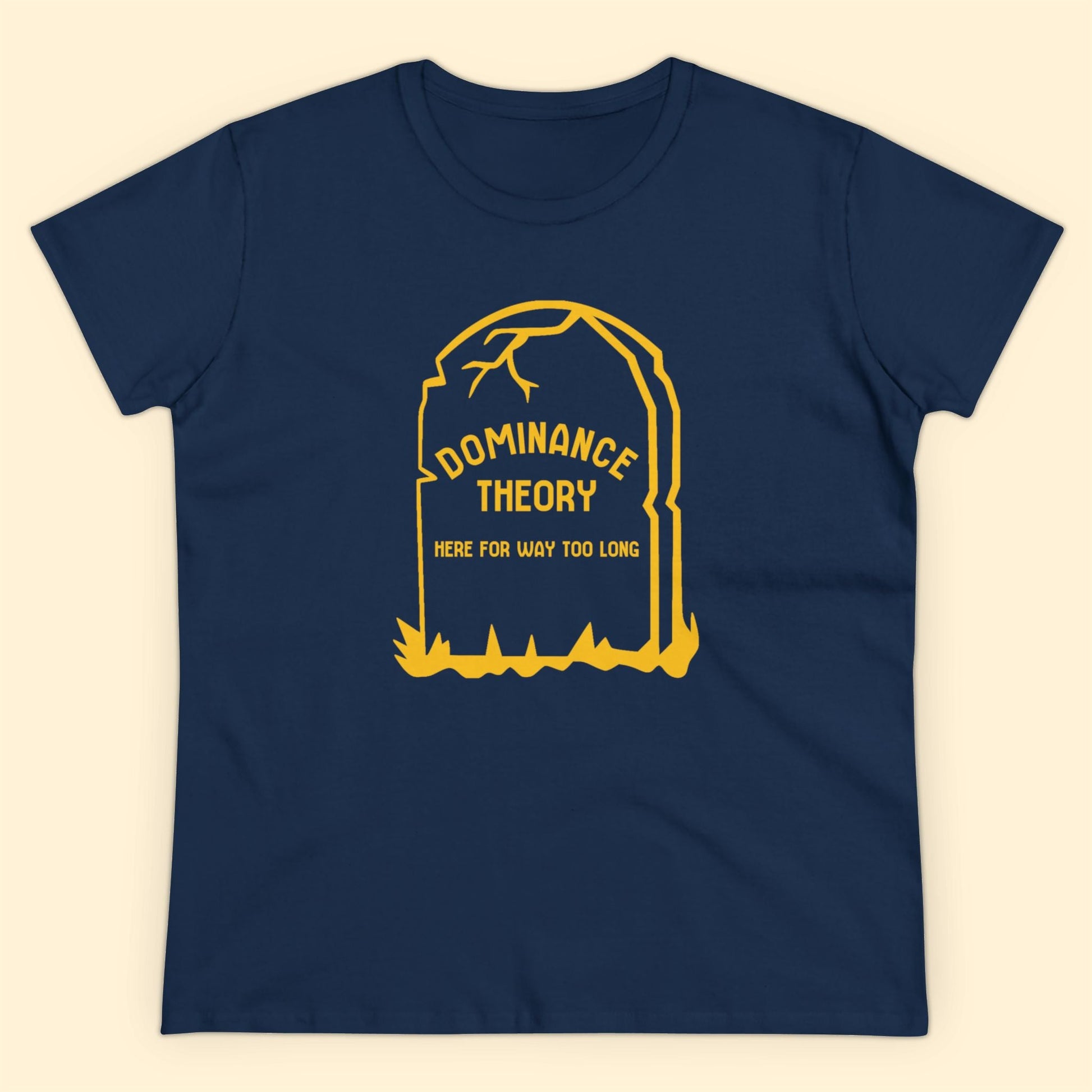 Dominance Theory Is Dead | Women's Midweight Cotton Tee - Detezi Designs - 19285200999533073498