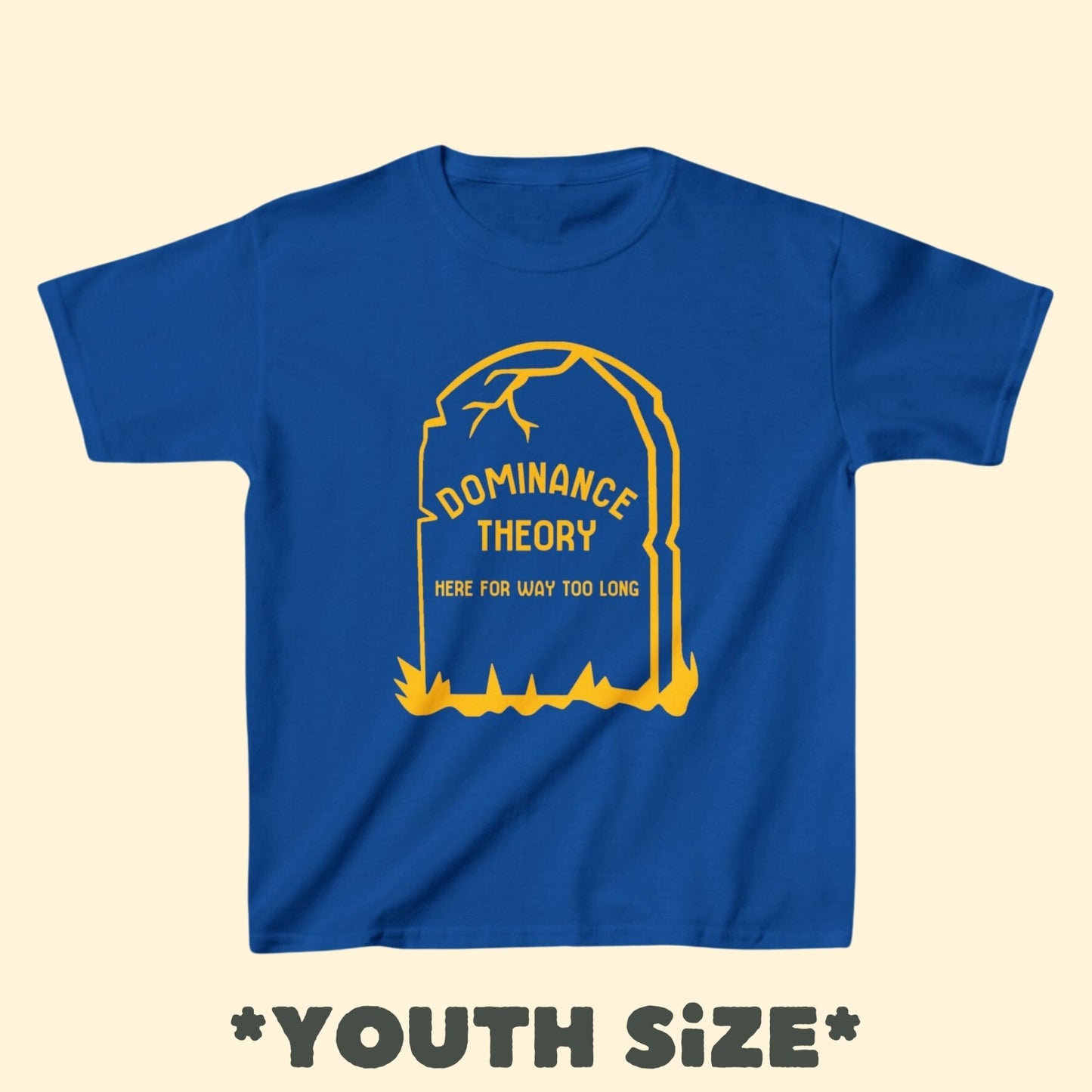 Dominance Theory Is Dead | **YOUTH SIZE** Tee - Detezi Designs - 20005088802633061396