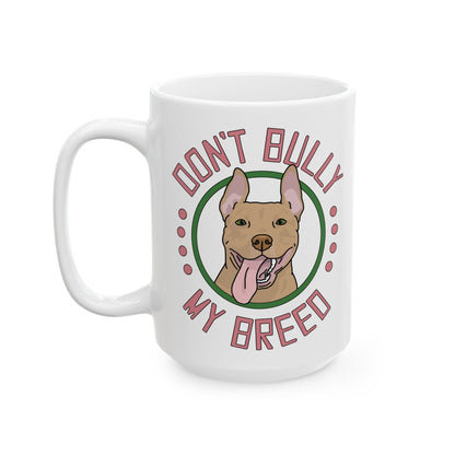 Don't Bully My Breed | Bunny Ears | Mug - Detezi Designs - 29402872877458138769