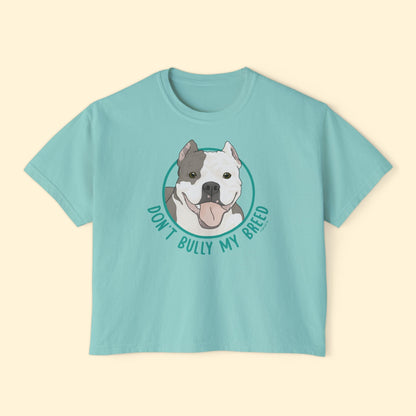 Don't Bully My Breed | Cropped Ears | Comfort Colors Boxy Tee - Detezi Designs - 28302702881555748279