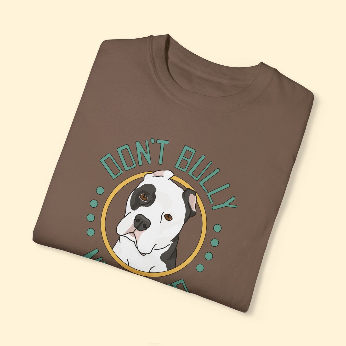 Don't Bully My Breed | Cropped Ears | Comfort Colors Unisex T-shirt - Detezi Designs - 11486298230164622859