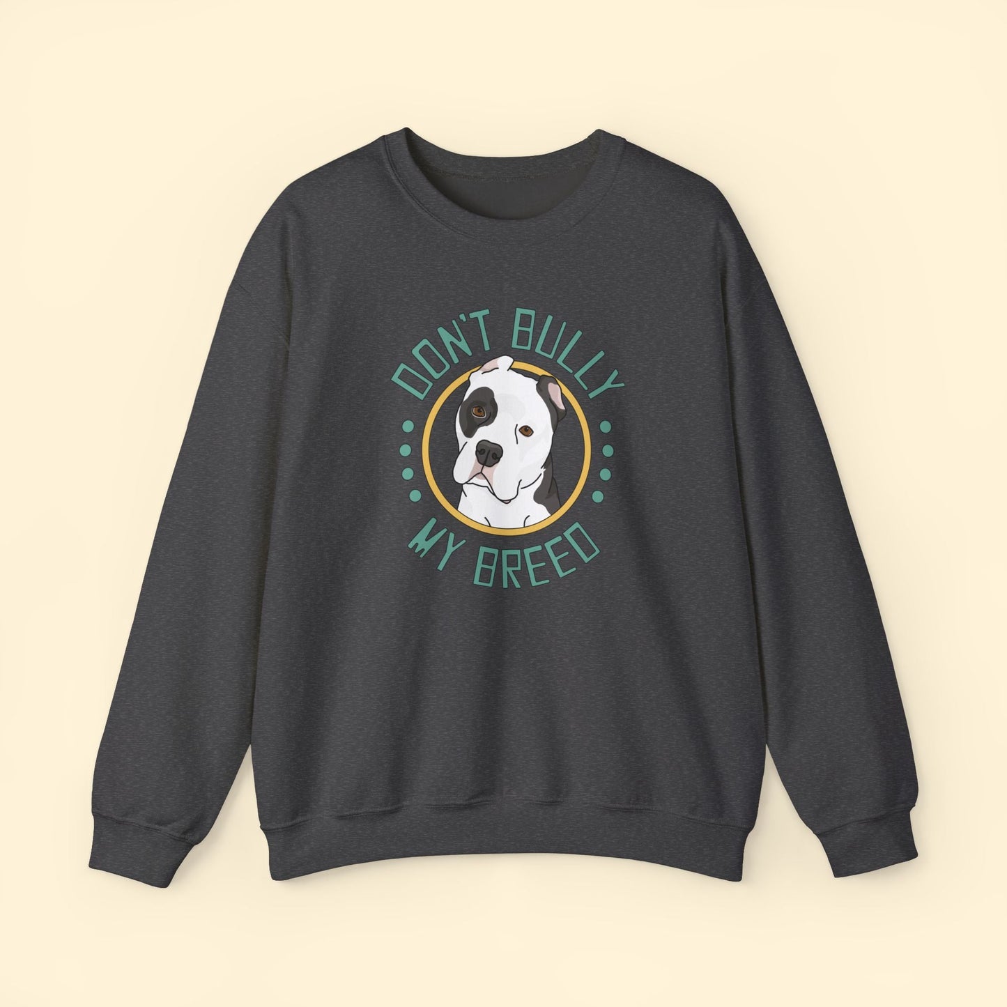 Don't Bully My Breed | Cropped Ears | Crewneck Sweatshirt - Detezi Designs - 18222445425525048862